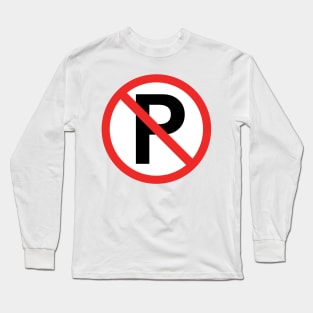 No Parking Long Sleeve T-Shirt